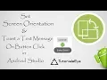 Android studio Basic Concepts Tutorial set Screen Orientation and Toast on button click