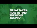 Filing Taxes How to Find the Right Tax Pro