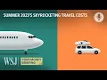 Summer Vacation How to Avoid Skyrocketing Costs WSJ Your Money Briefing