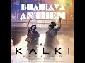 Bhairava Anthem (From "Kalki 2898 Ad") (Hindi)