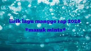 Download lirik lagu manggo rap 2020 masuk minta MP3