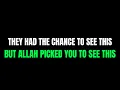 Download Lagu They had the chance too, but Allah picked you  That’s favor you don’t take lightly