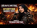 Lagu 🔥 NYANYIAN SUARA HATI – INKA CHRISTIE |HEAVY METAL COVER by VIRGO METAL