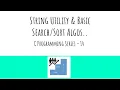 C Programming Series - 14 String utility function linear search insertion sort