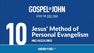 Jesus' Method of Personal Evangelism