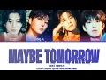 Download Lagu DAY6 (데이식스) 'Maybe Tomorrow' Lyrics (Color Coded Lyrics)