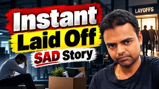 Layoffs Why, Story of Instant Laid Off in Companies #layoffs