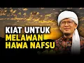 Download Lagu KIAT UNTUK MELAWAN HAWA NAFSU