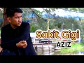 Download Lagu SAKIT GIGI cover Terbaru 2021 -Aziz|| Official video versi Akustik