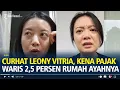Download Lagu Kena Pajak Waris 2,5 Persen, Curhat Leony Vitria Bayar Puluhan Juta Demi Balik Nama Rumah Ayah