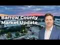 Barrow County Housing Market Update April 2026
