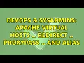 DevOps SysAdmins Apache Virtual Hosts Redirect ProxyPass and Alias