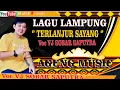 Download Lagu VJ SOBAR SAPUTRA  LAGU LAMPUNG TERLAJUR SAYANG//AGUNG MUSIC//Mufid Friends Corp