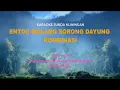 Entog Mulang Naek Sorong Dayung - Nunung Nurmalasari [Karaoke Kliningan Sunda]