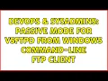DevOps SysAdmins Passive mode for vsftpd from Windows command-line FTP client