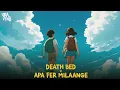 Download Lagu Death Bed x Apa Fer Milaange (Gravero \u0026 Priyansh Mashup) | Full Version