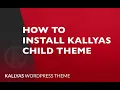 Install Kallyas Child Theme - Kallyas WordPress Theme v4 0