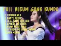 Download Lagu Full album gang kumpo terbaru 2020 || YENI INKA || FIRA AZAHRA