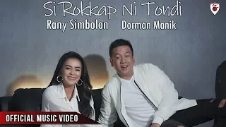 dorman manik u0026 rany simbolon si rokkap ni tondi official video 