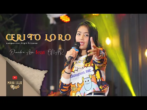 Download MP3 CERITO LORO - DIANDRA AYU feat ONAR (OFFICIAL MAHA LAJU MUSIK)