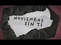 Reik - Noviembre Sin Ti (Letra Oficial)