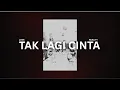 Download Lagu ADA Band - Tak Lagi Cinta (Official Karaoke)