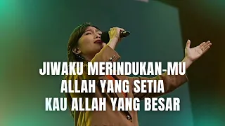 jiwaku merindukanmu medley allah yang setia medley kau allah yang besar gms live ezra lewina