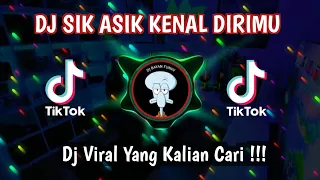 Download DJ SIK ASIK KENAL DIRIMU VIRAL  TIKTOK 2023 MP3