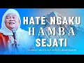 Download Lagu Hate Ngaku Hamba Sejati: Nasihat Abuya Uci Supaya Hate Tenang Bisa Pasrah