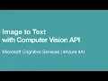 Image to Text with Computer Vision