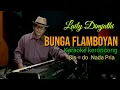 Download Lagu BUNGA FLAMBOYAN , LAILY DIMJATHI , KARAOKE KERONCONG NADA PRIA