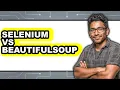 Selenium vs Beautiful Soup - Full Comparison for Web Scraping Tools