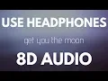 Download Lagu Kina - get you the moon | 8D AUDIO (with rain)