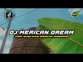 Download Lagu DJ MERICAN DREAM - TRAP SLOW GLER ANDALAN RISWANDA