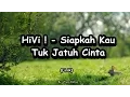Download Lagu HiVi ! - Siapkah Kau Tuk Jatuh Cinta Lagi [Lirik]