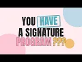 You Already Have a Signature Program even if you don t think you do