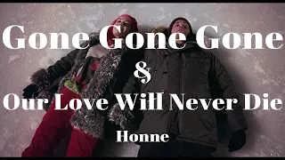 Honne - Gone Gone Gone, Our Love Will Never Die (가사/해석)