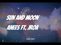 Download Lagu Sun and Moon- Anees ft. Jroa