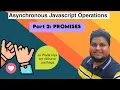 Understanding Asynchronous Operations in JavaScript Promises Explained - Part 2