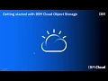 IBM Cloud Foundation Skills Series - Getting Started with Cloud Object Storage
