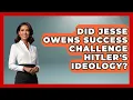 Did Jesse Owens Success Challenge Hitler s Ideology - The Olympic Vault