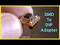 How To Make SMD To DIP Adapter