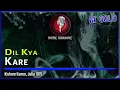 Lagu Dil Kya Kare | M Solo - Kishore Kumar, Julie 1975 (Home Karaoke)