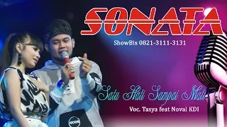 Download SATU HATI SAMPAI MATI Voc. Tasya feat Noval KDI SONATA Jombang MP3
