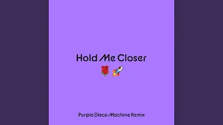 Hold Me Closer (Purple Disco Machine Extended Mix)