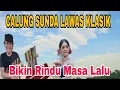 CALUNG SUNDA LAWAS ‼️BIKIN KANGEN MASA LALU