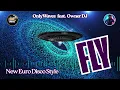 Download Lagu OnlyWaves feat. Owner DJ - Fly ( New Euro Disco Style ) - #eurodance #90s #remix #electronicmusic