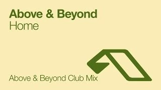 Download Above \u0026 Beyond - Home (Above \u0026 Beyond Club Mix) MP3
