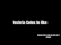 Vesteria Codes be like