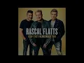 How They Remember You - Rascal Flatts